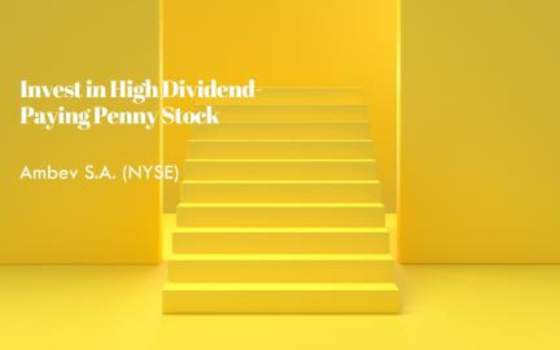 High Dividend-Paying Penny Stock Ambev S.A. (NYSE)