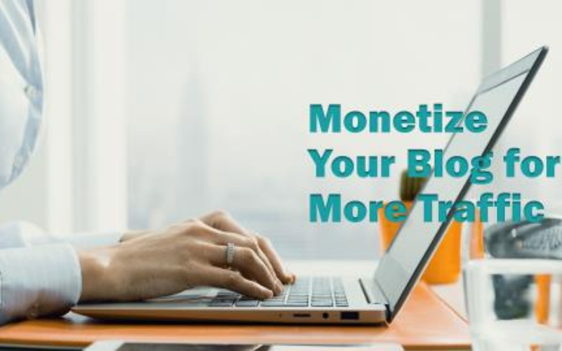 How to Monetize a Blog to Get More Traffic: A Guide for B2B SaaS Companies